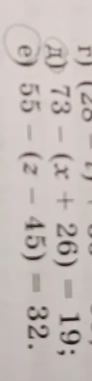 Реши уравнение 73 - (x + 26) = 19 и уравнение 55 - (z - 45) = 32
