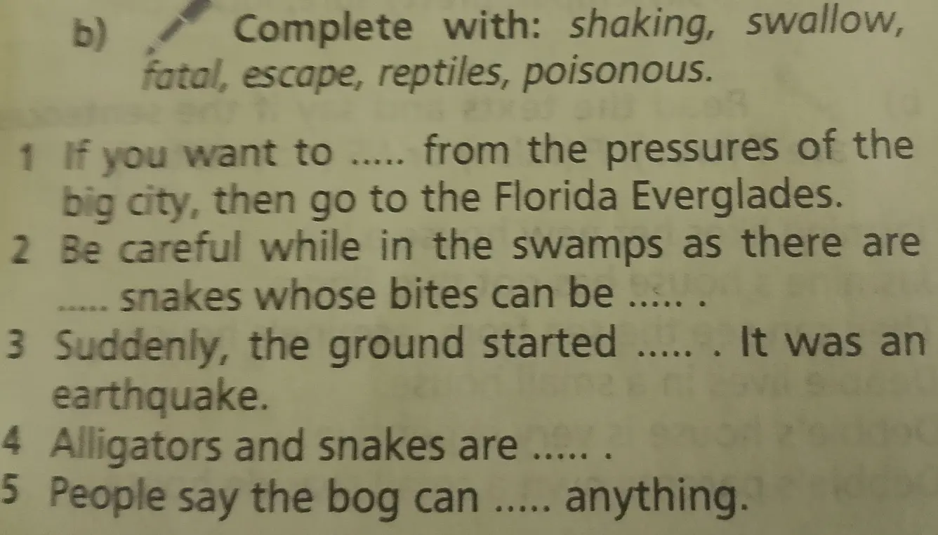 Дополни предложения словами: shaking, swallow, fatal, escape, reptiles, poisonous.