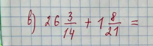 Вычисли сумму смешанных чисел 26 3/14 + 1 8/21