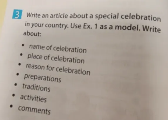 Write an article about a special celebration in your country. Use Ex. 1 as a model.