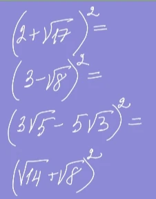 Возвести в квадрат выражения: $(2+\sqrt{17})^2$, $(3-\sqrt{8})^2$, $(3\sqrt{5}-5\sqrt{3})^2$, $(\sqrt{14}+\sqrt{8})^2$