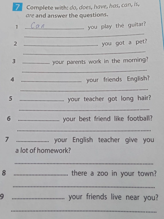 Дополните предложения, используя do, does, have, has, can, is, are, и ответьте на вопросы.