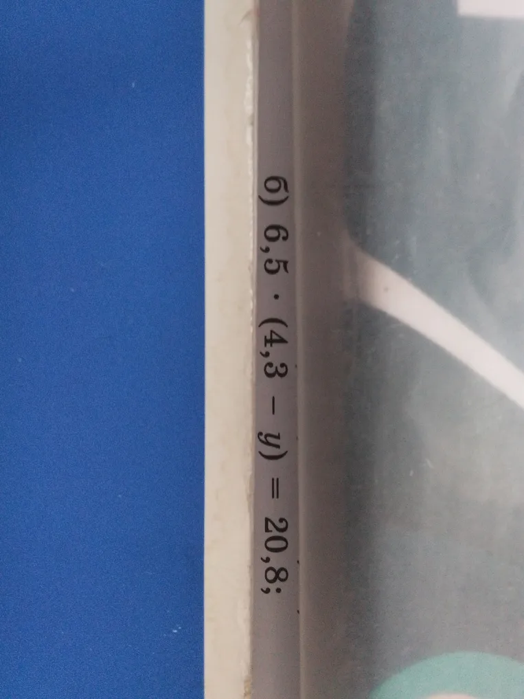 Решите уравнение 6,5 * (4,3 - y) = 20,8