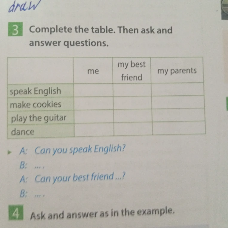 Complete the table. Then ask and answer questions.