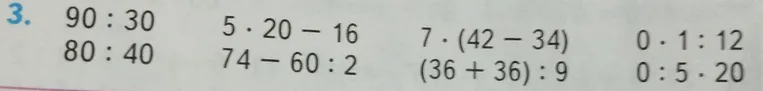 Вычислите по действиям: 90 : 30; 80 : 40; 5 * 20 - 16; 74 - 60 : 2; 7 * (42 - 34); (36 + 36) : 9; 0 * 1 : 12; 0 : 5 * 20