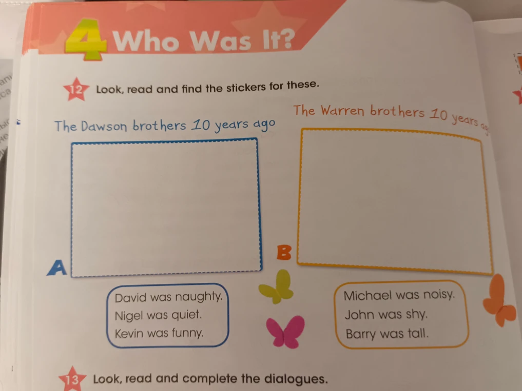 Look, read and find the stickers for these.
