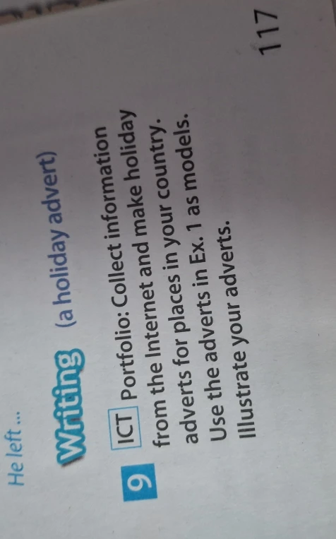 Writing (a holiday advert) Portfolio: Collect information from the Internet and make holiday adverts for places in your country. Use the adverts in Ex. 1 as models. Illustrate your adverts.
