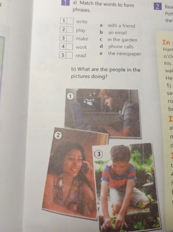 1 a) Match the words to form phrases. b) What are the people in the pictures doing?