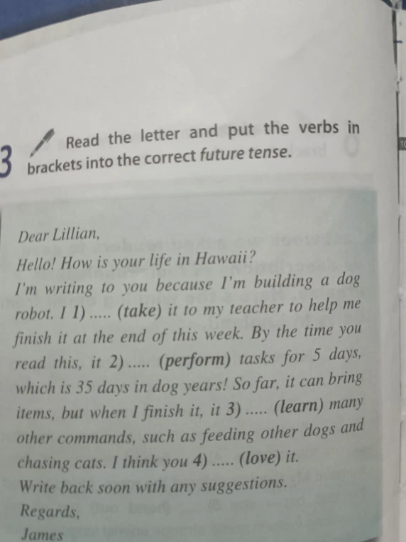 Read the letter and put the verbs in brackets into the correct future tense.