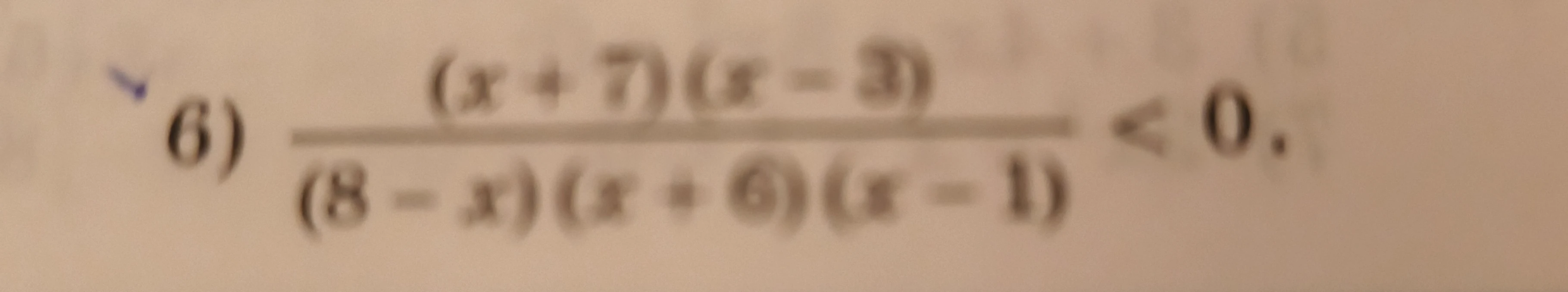 Решите неравенство 6) ((x+7)(x-3))/((8-x)(x+6)(x-1)) < 0