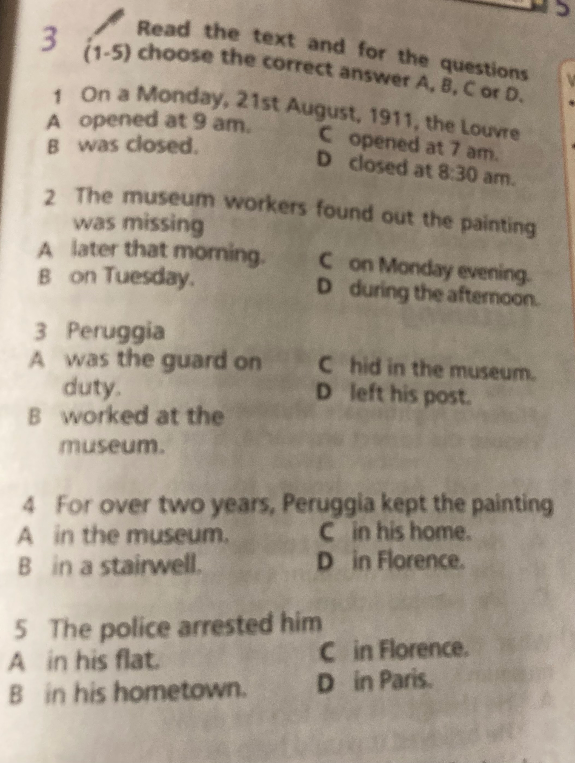 Read the text and for the questions (1-5) choose the correct answer A, B, C or D.