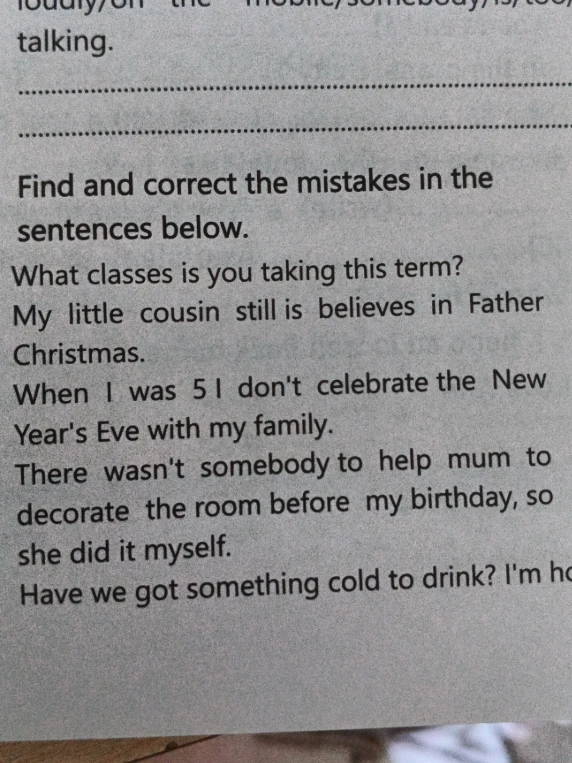 Find and correct the mistakes in the sentences below.