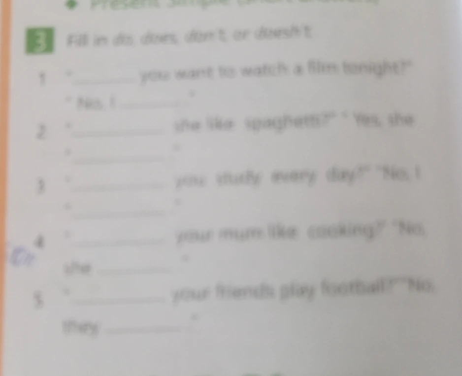 Fill in do, does, don't, or doesn't