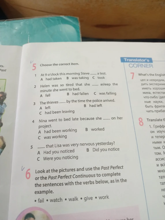 Choose the correct item. 1 At 9 o'clock this morning Steve ........ a test.