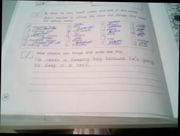 Now choose two things and write like this: He needs a sleeping bag because he's going to sleep in a tent.
