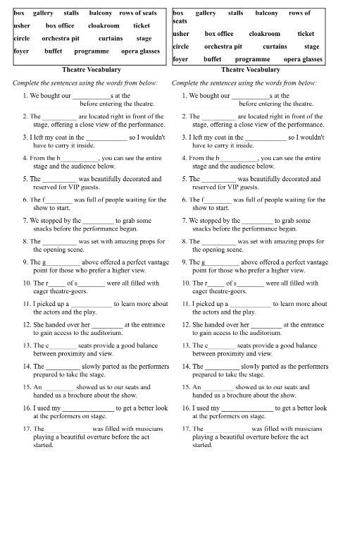 Complete the sentences using the words from below: box, gallery, stalls, balcony, rows of seats, usher, box office, cloakroom, ticket, circle, orchestra pit, curtains, stage, foyer, buffet, programme, opera glasses