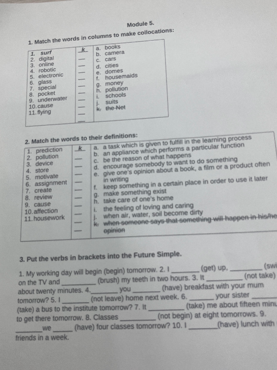 Match the words in columns to make collocations; Match the words to their definitions; Put the verbs in brackets into the Future Simple.