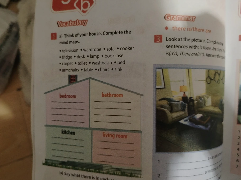 Think of your house. Complete the mind maps.