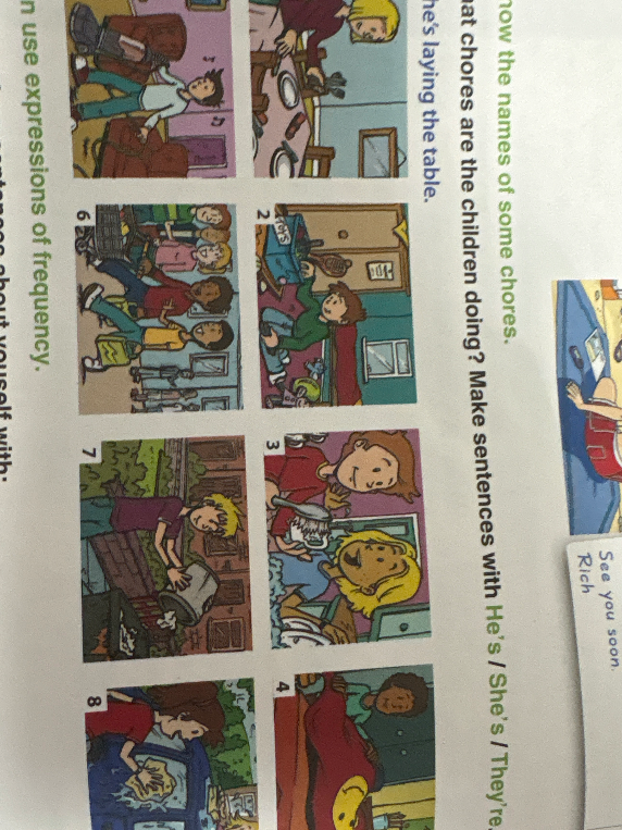 What chores are the children doing? Make sentences with He's / She's / They're.