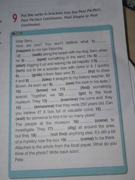 Put the verbs in brackets into the Past Perfect, Past Perfect Continuous, Past Simple or Past Continuous.
