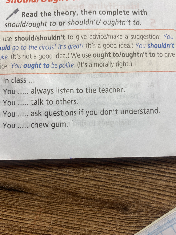 Read the theory, then complete with should/ought to or shouldn't/oughtn't to.