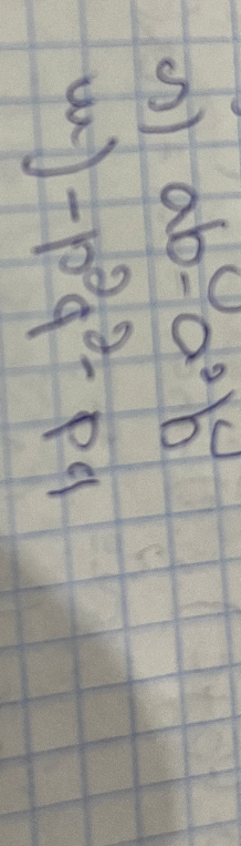 Разложите на множители: ab - a²b; -p²q² - pq