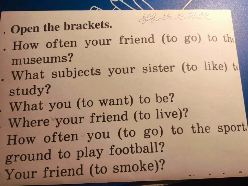Open the brackets. How often your friend (to go) to the museums?