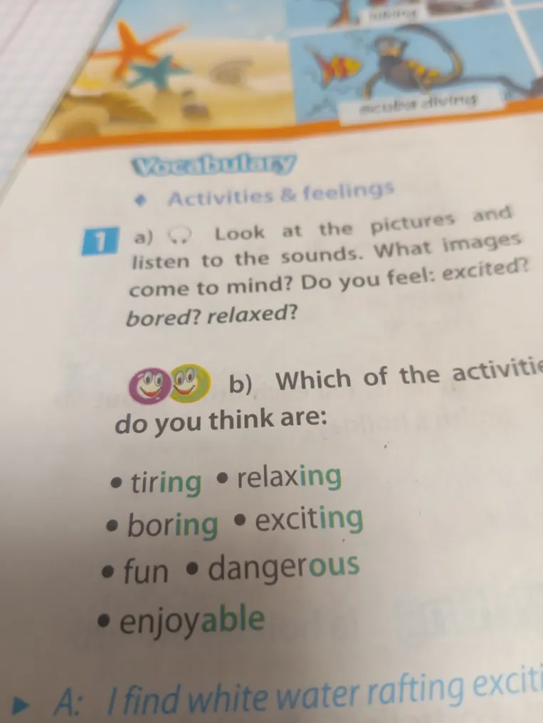 Which of the activities do you think are: tiring, relaxing, boring, exciting, fun, dangerous, enjoyable