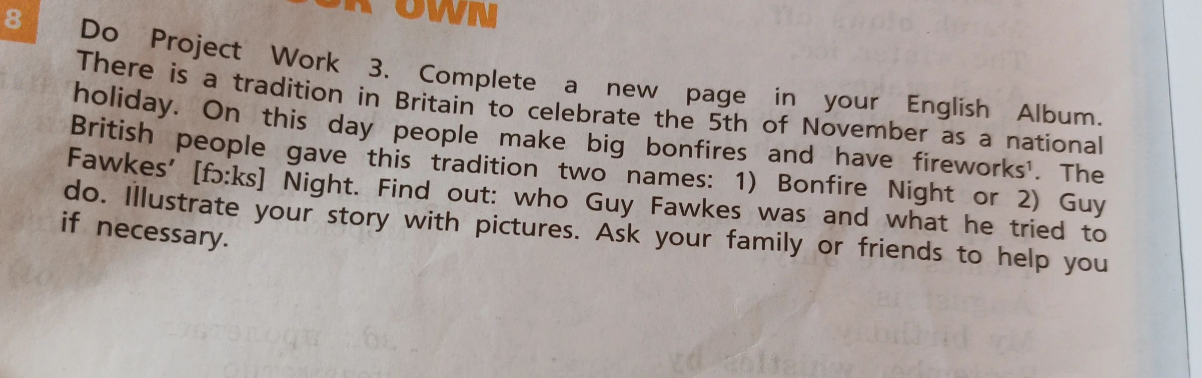 Complete a new page in your English Album. Find out: who Guy Fawkes was and what he tried to do.