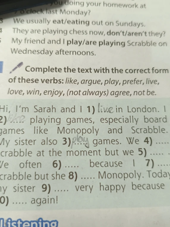 Complete the text with the correct form of these verbs: like, argue, play, prefer, live, love, win, enjoy, (not always) agree, not be.