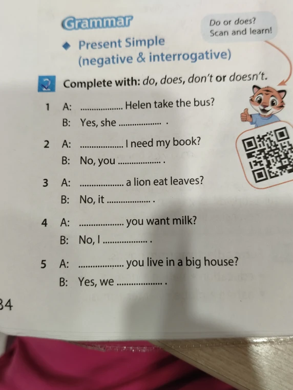 Complete with: do, does, don't or doesn't.