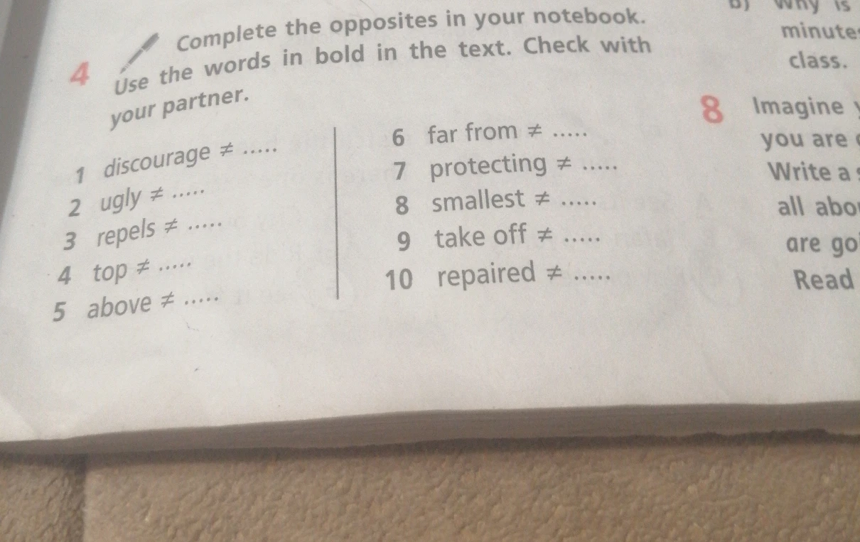 Complete the opposites in your notebook. Use the words in bold in the text.