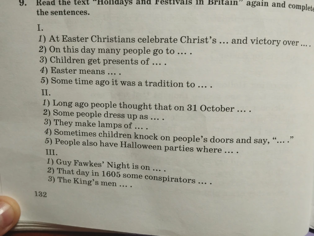 Read the text "Holidays and Festivals in Britain" again and complete the sentences.