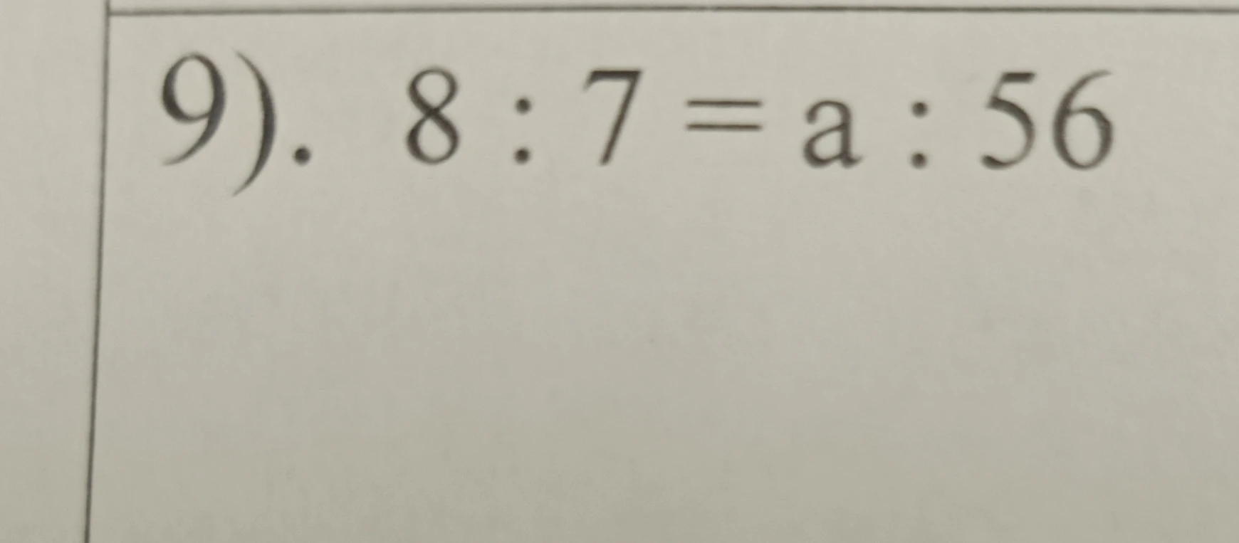 Решите пропорцию 8 : 7 = a : 56