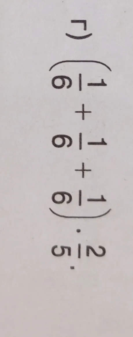 Найдите значение выражения г) (1/6 + 1/6 + 1/6) * 2/5