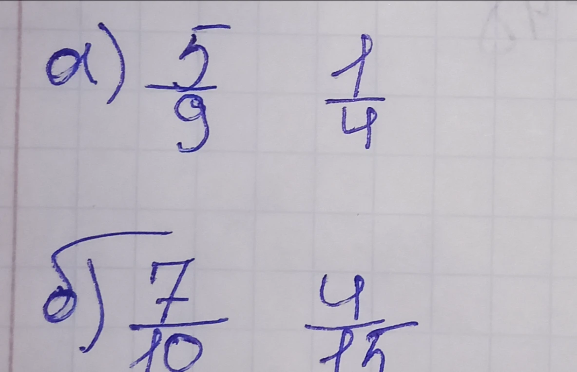 Сравните дроби: а) 5/9 и 1/4; б) 7/10 и 4/15