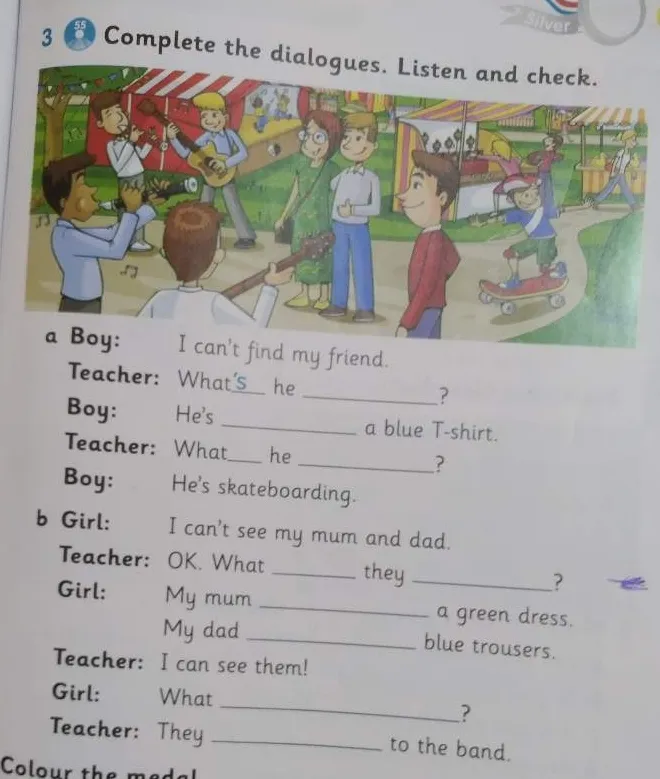 Complete the dialogues. Listen and check.