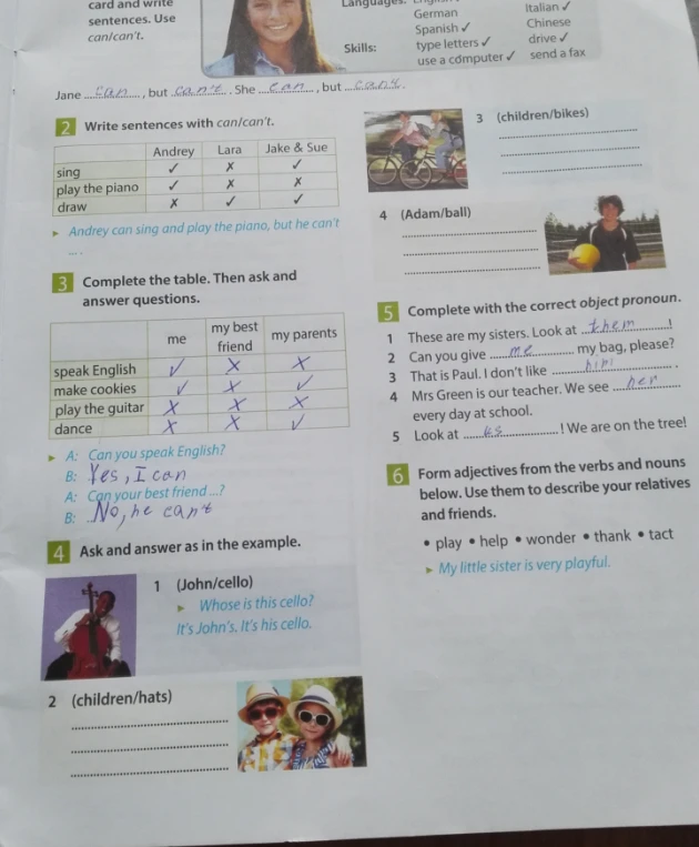 Write sentences with can/can't. Complete the table. Then ask and answer questions. Ask and answer as in the example. Complete with the correct object pronoun. Form adjectives from the verbs and nouns below.