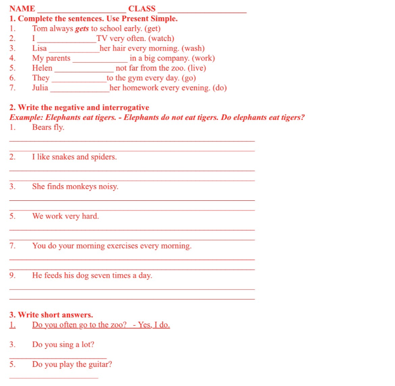 1. Complete the sentences. Use Present Simple. 2. Write the negative and interrogative. 3. Write short answers.