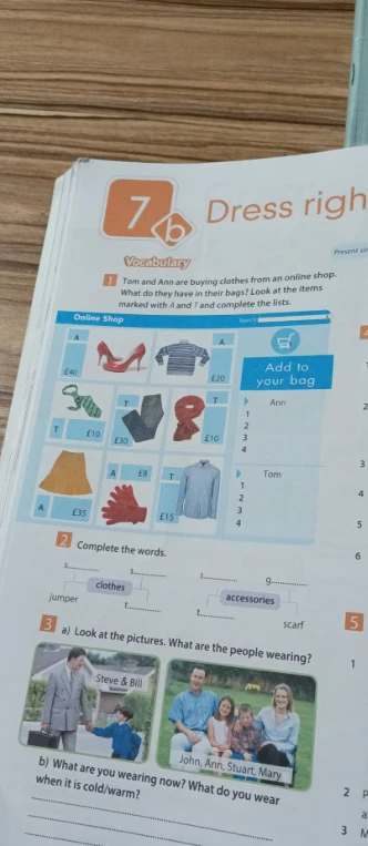 Tom and Ann are buying clothes from an online shop. What do they have in their bags? Look at the items marked with A and T and complete the lists.