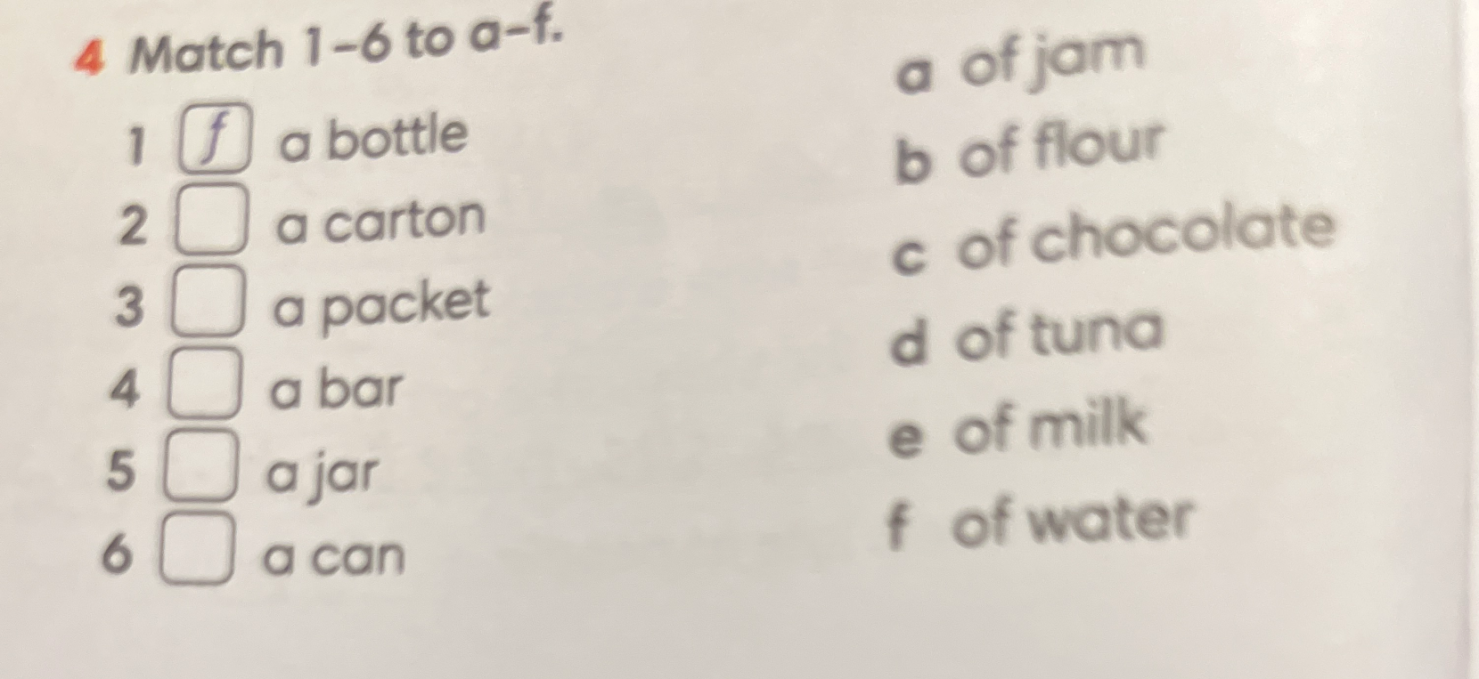 Match 1-6 to a-f: a bottle, a carton, a packet, a bar, a jar, a can