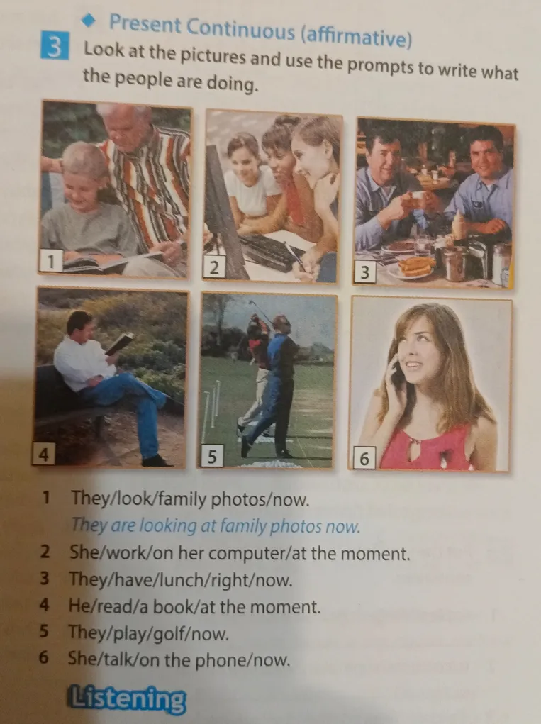 Look at the pictures and use the prompts to write what the people are doing.