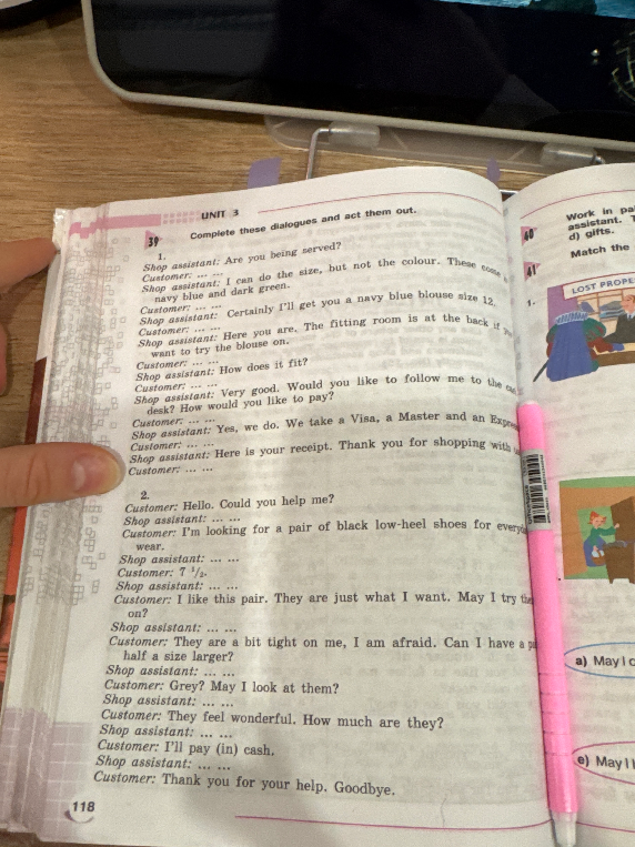 Complete these dialogues and act them out. Unit 3, exercise 39.