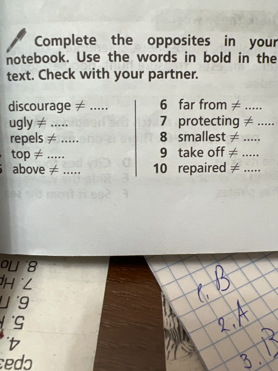 Complete the opposites in your notebook. Use the words in bold in the text.