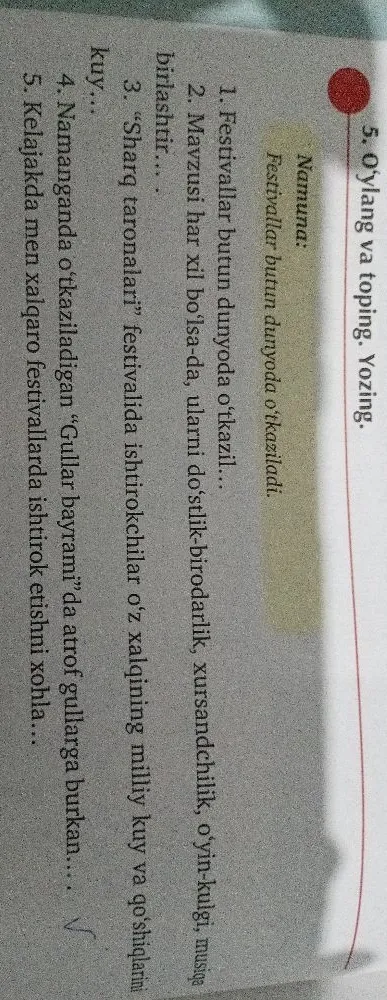 O‘ylang va toping. Yozing. 1. Festivallar butun dunyoda o‘tkazil...