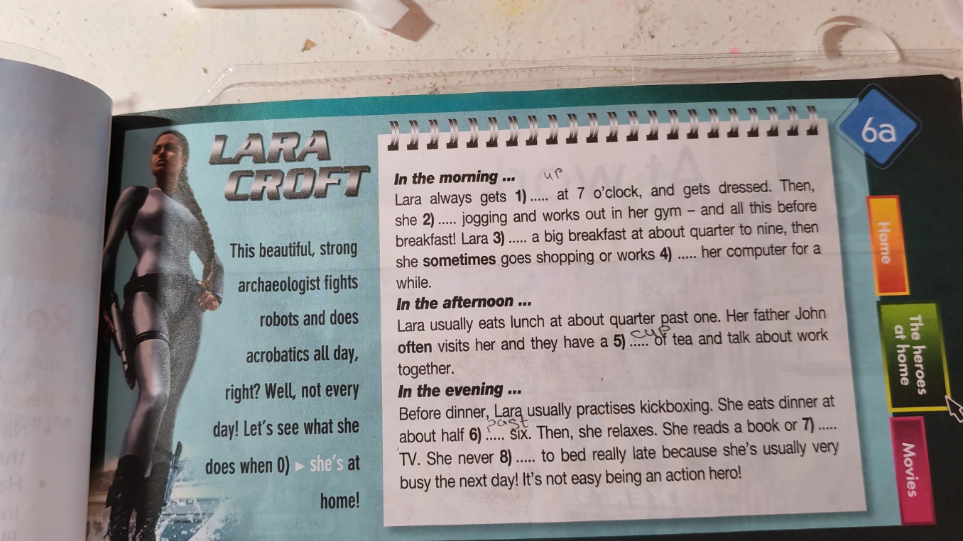 Lara always gets 1) ..... at 7 o'clock, and gets dressed. Then, she 2) ..... jogging and works out in her gym