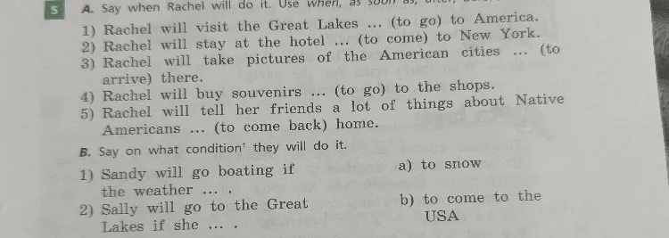 Say when Rachel will do it. Use when, as soon as, after, before. Say on what condition they will do it.