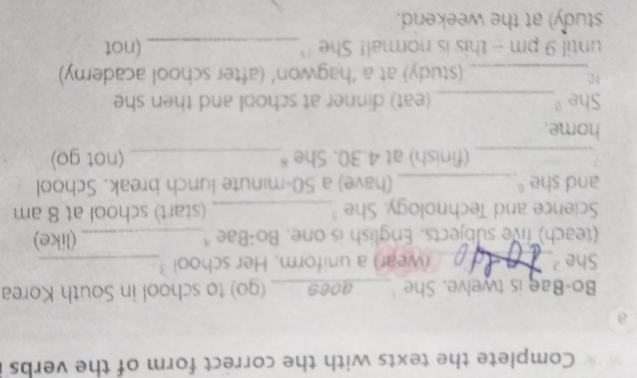 Complete the texts with the correct form of the verbs in Bo-Bae is twelve. She (go) to school in South Korea.