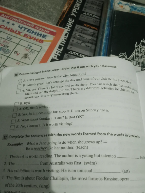 16 Put the dialogue in the correct order. 17 Complete the sentences with the new words formed from the words in brackets.