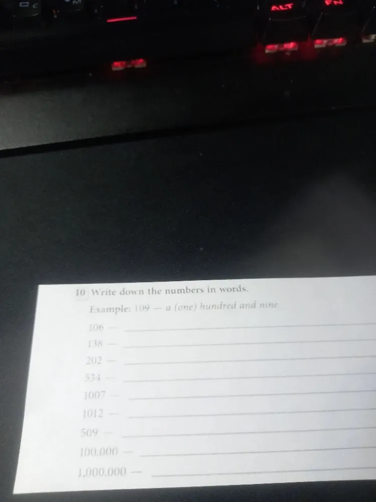 Write down the numbers in words. Example: 109 — a (one) hundred and nine